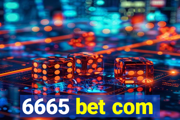 6665 bet com